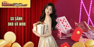 So Sánh BK8 Và W88