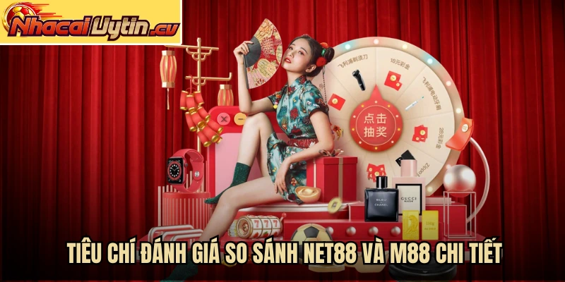 Tiêu chí đánh giá so sánh NET88 và M88 chi tiết