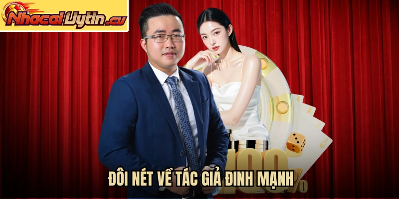 Đôi nét về tác giả Đinh Mạnh